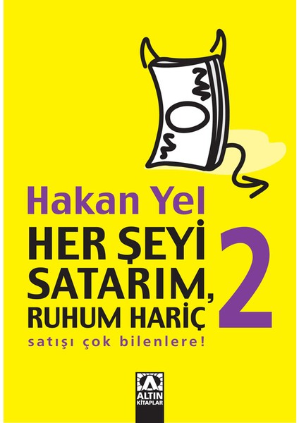 Her Şeyi Satarım, Ruhum Hariç 2 - Hakan Yel