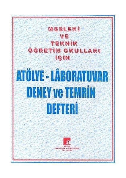 Atölye Laboratuvar Deney ve Temrin Defteri Mesleki ve Teknik Öğretim Okulları