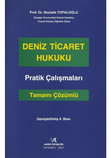 Deniz Ticaret Hukuku Pratik Çalışmaları Tamamı Çözümlü