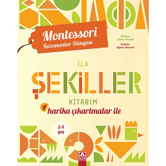 Montessori Kazanımlar Dünyası - Harika Çıkartmalar ile İlk Şekiller Kitabım (3-4 Yaş)
