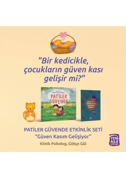 Yeni Aile Yayınları Duygusal Kas + Patiler Güvende + Bağımsız Kanatlar (3 Etkinlik Seti + Kitap Söyleşileri)