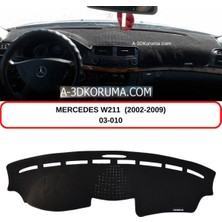 A-3DKORUMA Mercedes -Benz W211 (2002-2009) Torpido Koruma Kılıfı 3d Koruyucu Halı Örtü