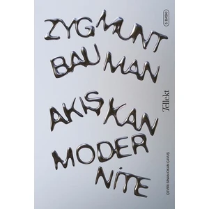 Akışkan Modernite  - Zygmunt Bauman