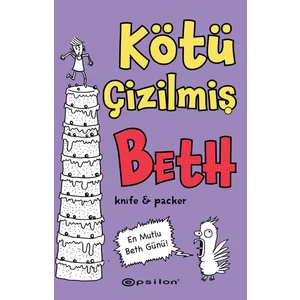 Kötü Çizilmiş Beth 3 – En Mutlu Beth Günü! Knife & Packer