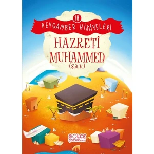 Gülce Çocuk Hazreti Muhammed - Peygamber Hikâyeleri 10