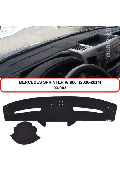 Mercedes-Benz Sprinter W906 (2006-2014) Torpido Koruma Kılıfı 3d Koruyucu Halı Örtü