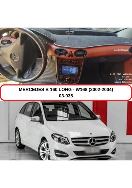 Mercedes B160 Long - W 168 (2002-2004) Torpido Koruma Kılıfı 3d Koruyucu Halı Örtü