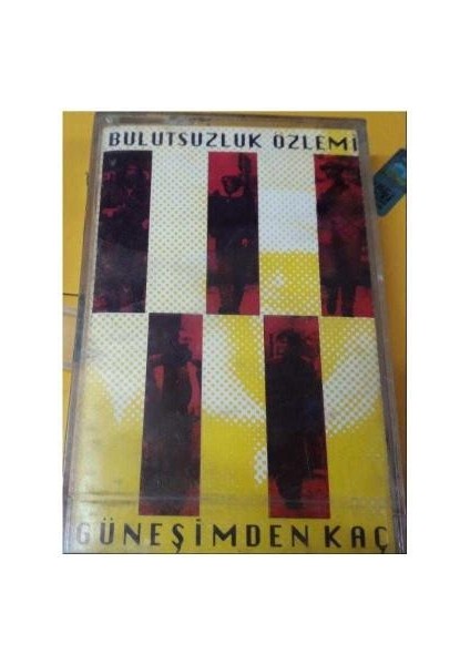 Bulutsuzluk Özlemi-Güneşimden Kaç Kaset