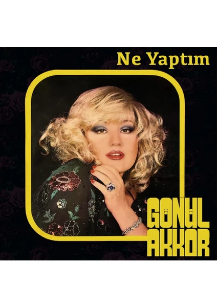 Gönül Akkor - Ne Yaptım (Plak)