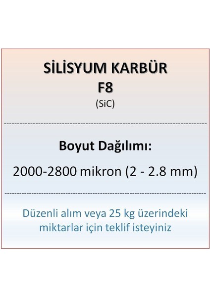 Silisyum Karbür F8 - Sic - 2000-2800 Mikron - 5 kg