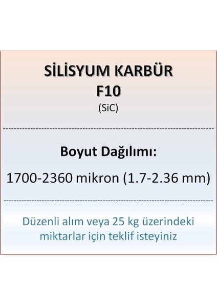 Silisyum Karbür F10 - Sic - 1700-2360 Mikron - 25 kg