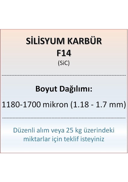 Silisyum Karbür F14 - Sic - 1180-1700 Mikron - 10 kg