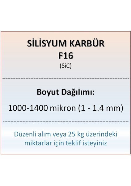 Silisyum Karbür F16 - Sic - 1000-1400 Mikron - 10 kg