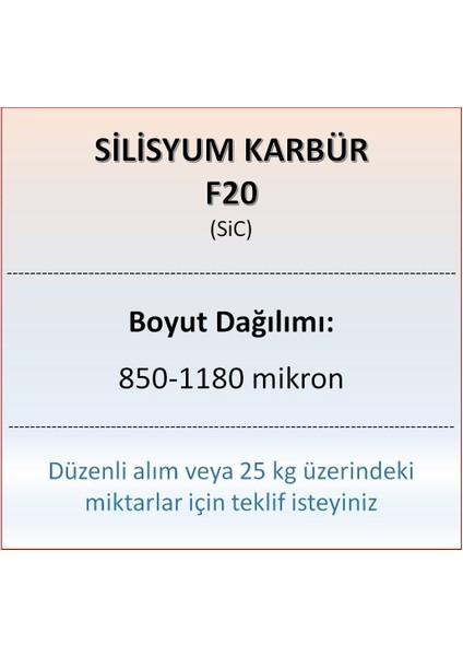 Silisyum Karbür F20 - Sic - 850-1180 Mikron - 1 kg