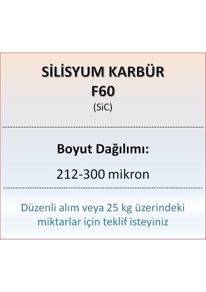 Silisyum Karbür F60 - Sic - 212-300 Mikron - 1 kg