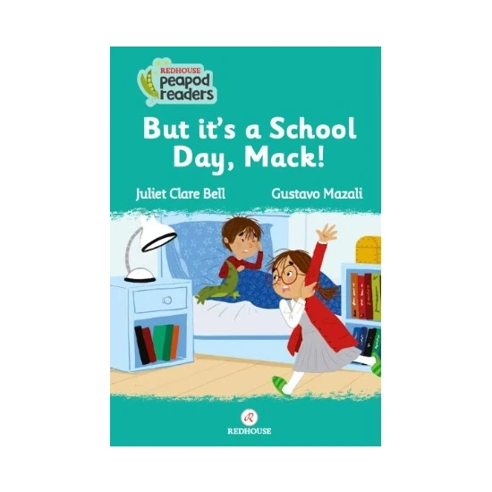 But It`s A School Day Mack! - Juliet Clare Bell