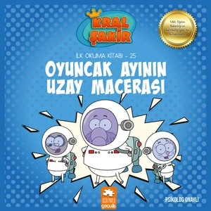 Kral Şakir İlk Okuma Kitabı 25 - Oyuncak Ayının Uzay Macerası - Varol Yaşaroğlu