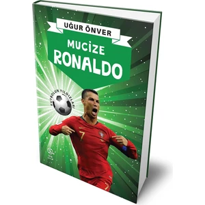 Mucize Ronaldo - Uğur Ünver