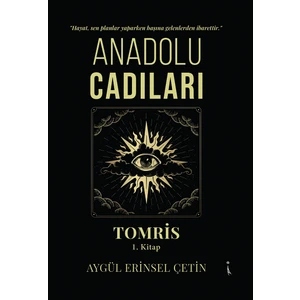 İkinci Adam Yayınları Anadolu Cadıları Tomris 1. Kitap - Aygül Erinsel Çetin