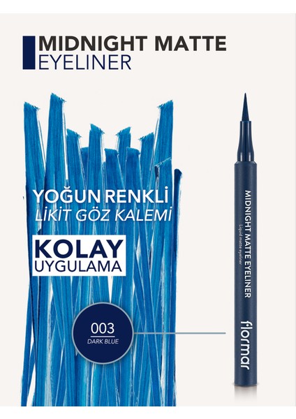 Flormar-Yoğun Pigmentli ve Mat Bitişli Midnight Matte Kalem Likit Eyeliner (003 Lacivert) 8690604641666