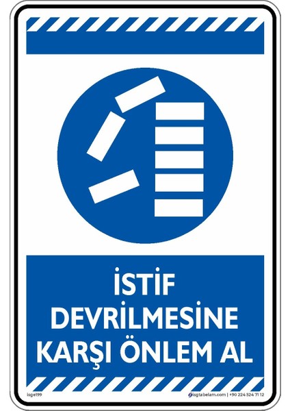 "Istif Devrilmesine Karşı Önlem Al" Uyarı Levhası