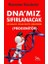 Dna'mız Sıfırlanacak 1