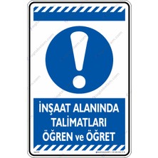 İsg Tabelam 25x35cm/Etiket/Inşaat Alanında Talimatları Öğren ve Öğret