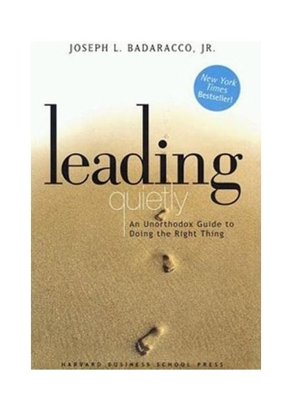 Leading Quietly An Unorthodox Guide To Doing The Right Thing