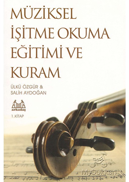 Müziksel İşitme Okuma Eğitimi ve Kuram 1. Kitap