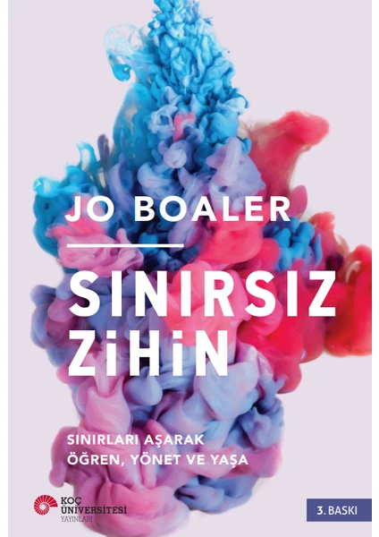 Sınırsız Zihin: Sınırları Aşarak Öğren, Yönet Ve Yaşa - Jo Boaler