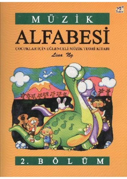 Porte Müzik Eğitim Merkezi Müzik Alfabesi Çocuklar Için Eğlenceli Müzik Teori Kitabı 2. Bölüm