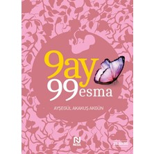 Esma I Hüsna ile Çocuk Terbiyesi + 9 Ay 99 Esma + 9 Ay 99 Dua (3 Kitap Set) Ayşegül Akakuş Akgün