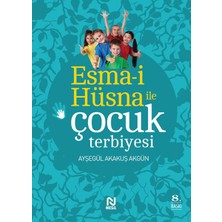 Esma I Hüsna ile Çocuk Terbiyesi + 9 Ay 99 Esma + 9 Ay 99 Dua (3 Kitap Set) Ayşegül Akakuş Akgün