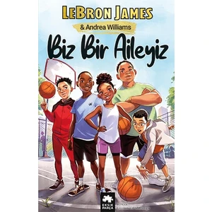 Biz Bir Aileyiz - Lebron James -  Andrea Williams