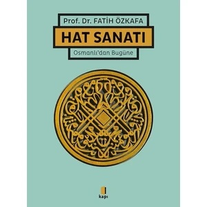 Kapı Yayınları Hat Sanatı (Ciltli) - Fatih Özkafa