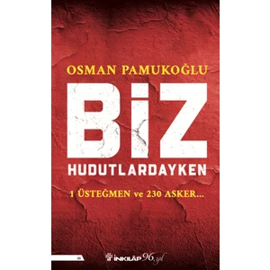 Biz Hudutlardayken - Osman Pamukoğlu