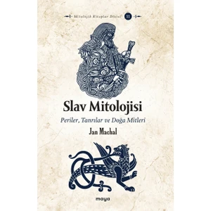 Slav Mitolojisi Periler, Tanrılar ve Doğa Mitleri - Jan Machal