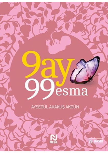 Esma I Hüsna ile Çocuk Terbiyesi + 9 Ay 99 Esma + 9 Ay 99 Dua (3 Kitap Set) Ayşegül Akakuş Akgün