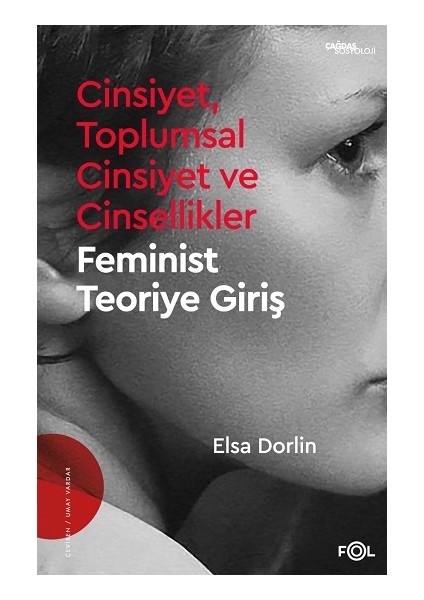 Cinsiyet Toplumsal Cinsiyet ve Cinsellikler Feminist Teoriye Giriş - Elsa Dorlin