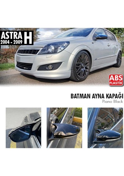 Astra H Yarasa Ayna Kapağı -2004-2009 Piano Black Astra Batman A