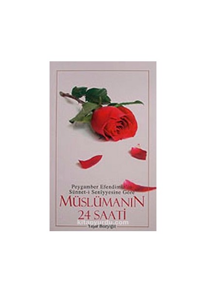 Müslümanın 24 Saati - Yaşar Bozyiğit ( Sahaf )