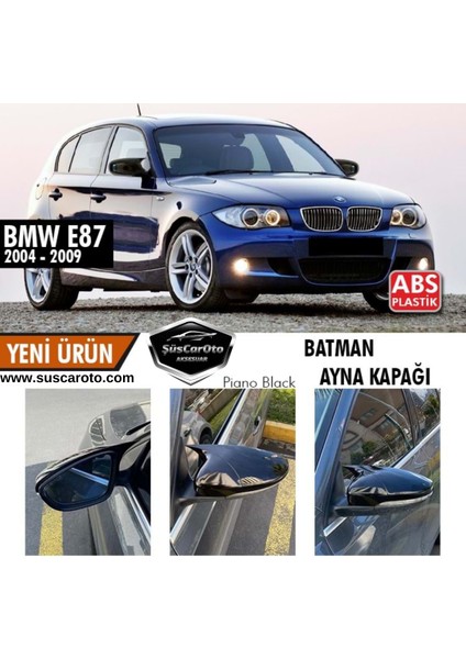 Bmw E87 1 Serisi Makyajsız Kasa 2004-2009 Uyumlu Batman Yarasa Ayna Kapağı Piano Black Abs Plastik fiyatları