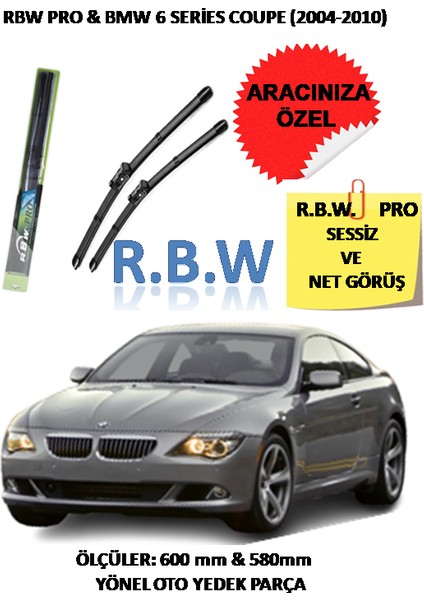 Pro Bmw 6 Series COUPE(2004 - 2010) Aracınız Için Özel Üst Seviye Pro Muz Tip Silecek Takımı