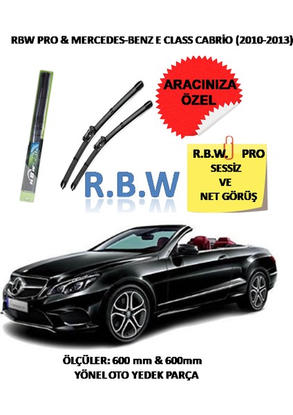 Rbw Pro Mercedes Benz E Class Cabrio (2010 - 2013) Aracınız Için Özel Üst Seviye Pro Muz Tip Silecek Takımı