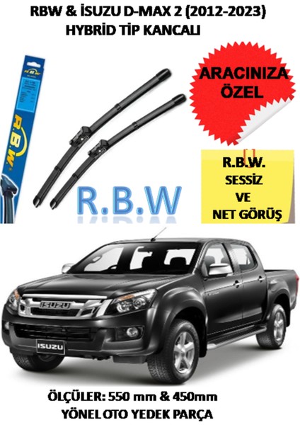 Rbw Isuzu D - Max2 (2012 - 2023) Hybrid Tip Kancalı Araca Özel Silecek Seti