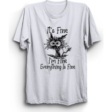 The Fame Iyi, Iyiyim, Her Şey Iyi, It's Fine, I'm Fine, Everything Is Fine Tişört