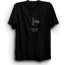 The Fame Life Is Short, Live It, Hayat Kısa, Yaşa Tişört