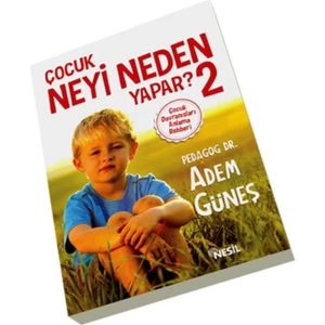 Çocuk Neyi Neden Yapar - 2