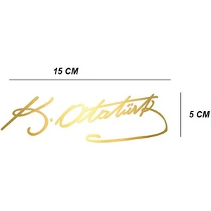 Kemal Atatürk Imza Sticker 4*15 cm Folyo Parlak Gold