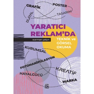 Yaratıcı Reklamda Teknik ve Görsel Okuma - Eyüp Erman Yalçın